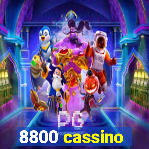 8800 cassino